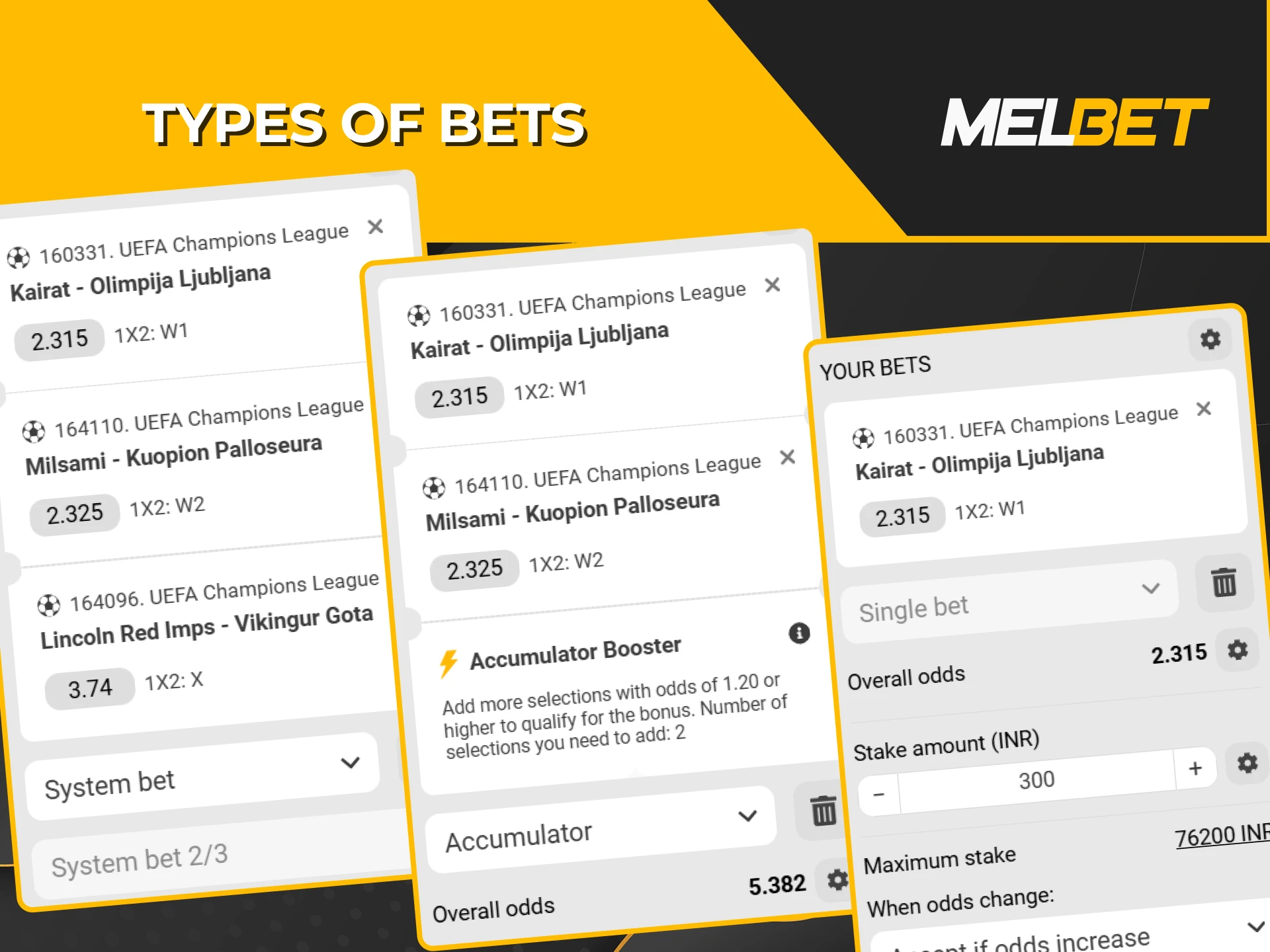 At Melbet, you can place single, accumulator, and system bets.